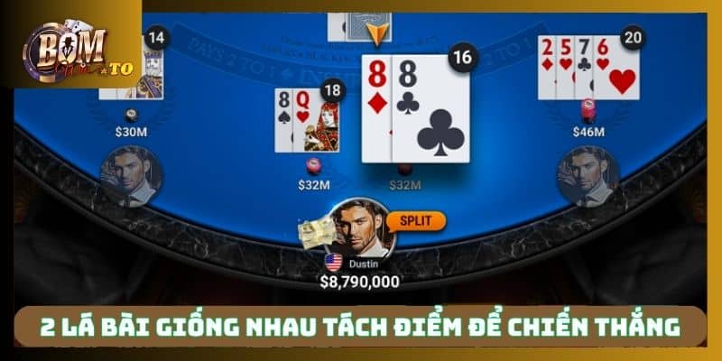 2 lá bài giống nhau tách điểm để chiến thắng