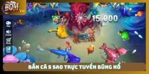 Bắn cá 5 sao trực tuyến