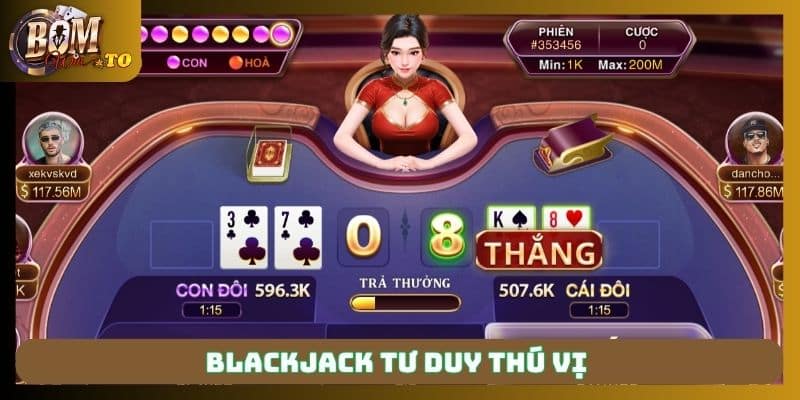 Blackjack tư duy thú vị