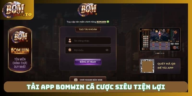 Tải app Bomwin cá cược siêu tiện lợi