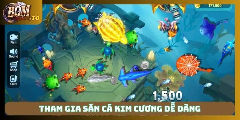 Tham gia săn cá kim cương dễ dàng