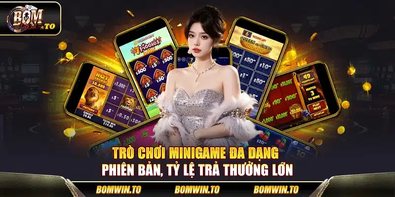Trò chơi minigame đa dạng phiên bản, tỷ lệ trả thưởng lớn