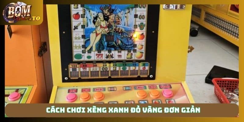 Cách chơi xèng xanh đỏ vàng đơn giản