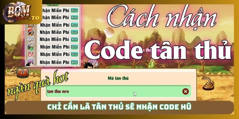 Chỉ cần là tân thủ sẽ nhận code hũ