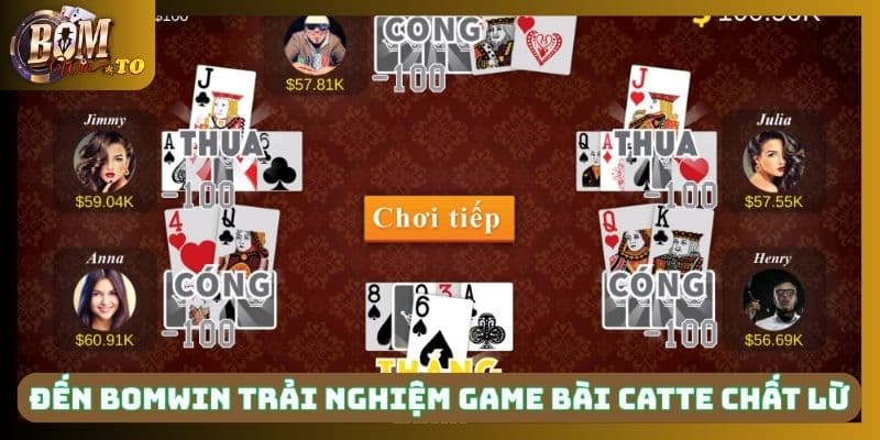 Đến Bomwin trải nghiệm game bài Catte chất lừ