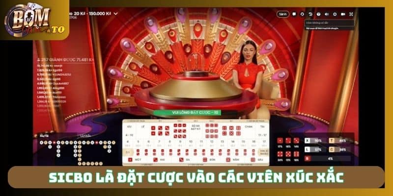Sicbo là đặt cược vào các viên xúc xắc