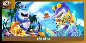 Bắn cá H5