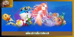 Bắn cá tiểu tiên cá